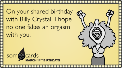 Celebrity Birthday on Billy Crystal Fake Orgasm Celebrity Birthday Ecards Someecards Png