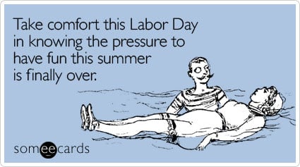 Happy Labor Day Weekend!