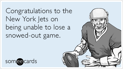 congrats-new-york-jets-being-unable-lose-snow-game-funny-ecard-Eo8.png