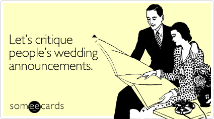 someecards.com - Let's critique people's wedding announcements