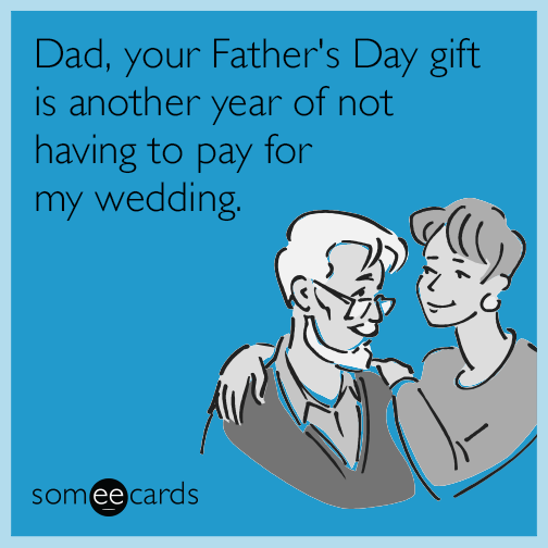 23 Hilarious E Cards That Say ‘happy Father’s Day’ Better Than A New Tie Ever Could Thought