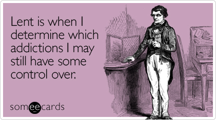 [Image: determine-lent-ecard-someecards.jpg]