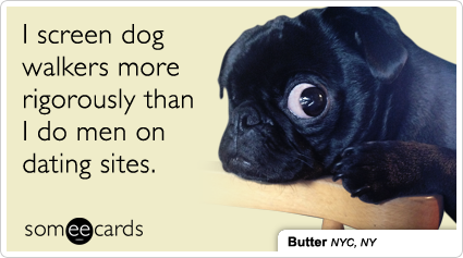 Dog Walkers Men Online Dating Pet Pets Dogs Funny Ecard | Pets