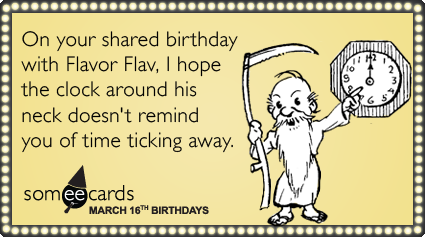 Celebrity Birthdays on Someecards Comfunny Birthday Ecard  March