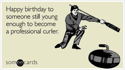 happy-someone-young-enough-birthday-ecard-someecards.png