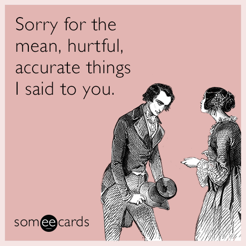 mean-hurtful-accurate-sorry-funny-ecard-
