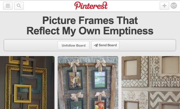 15 More Honest Titles For Every Pinterest Board You've Ever Seen