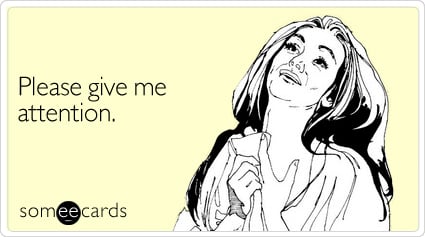 please-give-attention-thinking-of-you-ecard-someecards.jpg