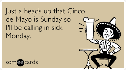 sick-monday-sunday-drink-cinco-de-mayo-ecards-someecards.png