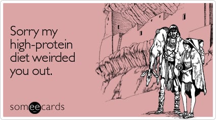 Funny Apology Ecard: Sorry my high-protein diet weirded you out.