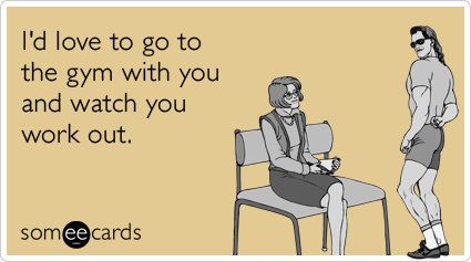 http://cdn.someecards.com/someecards/filestorage/watch-workout-friends-exercise-flirt--ecards-someecards.png