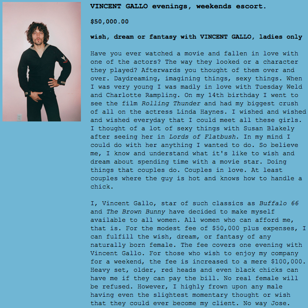 Vincent Gallo selling access to his genitals for cash.