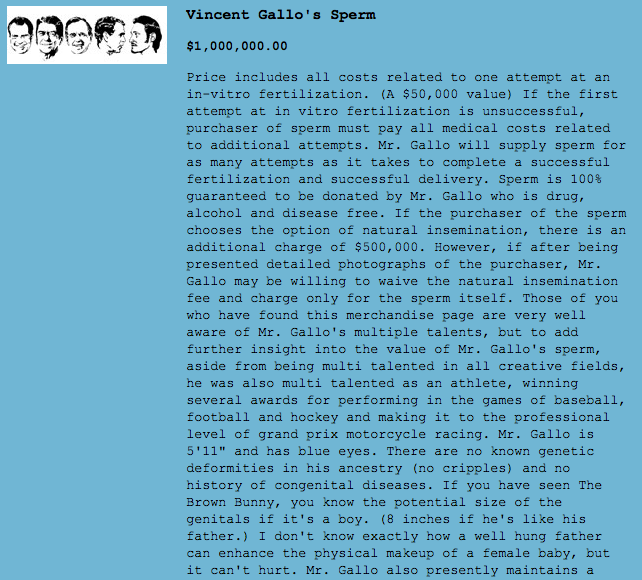 Vincent Gallo selling access to his genitals for cash.