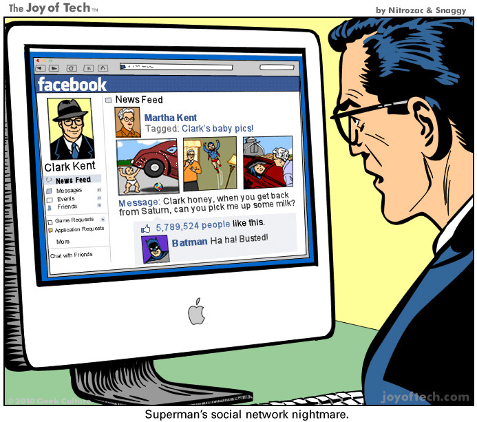 Why Superman could never join Facebook.