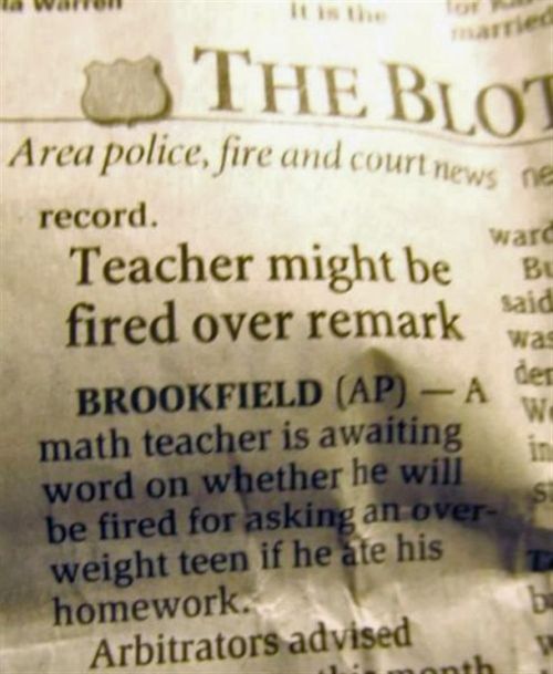 Teacher risks job to make incredible fat joke.