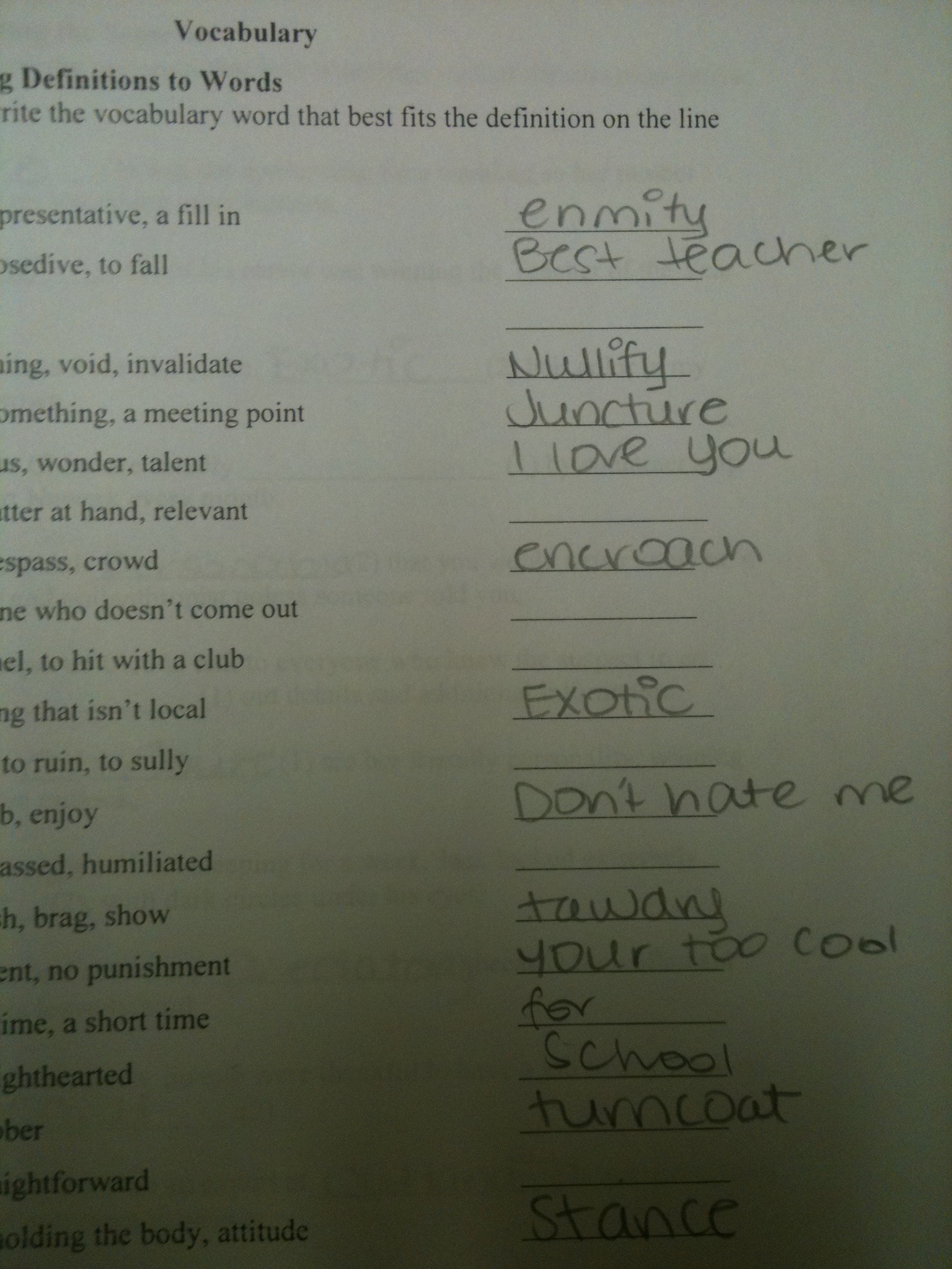 Child uses shameless flattery to avoid failing vocabulary test.