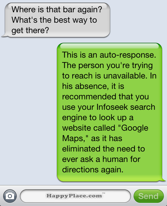 15 brutally honest text message auto-replies that would significantly improve your life.