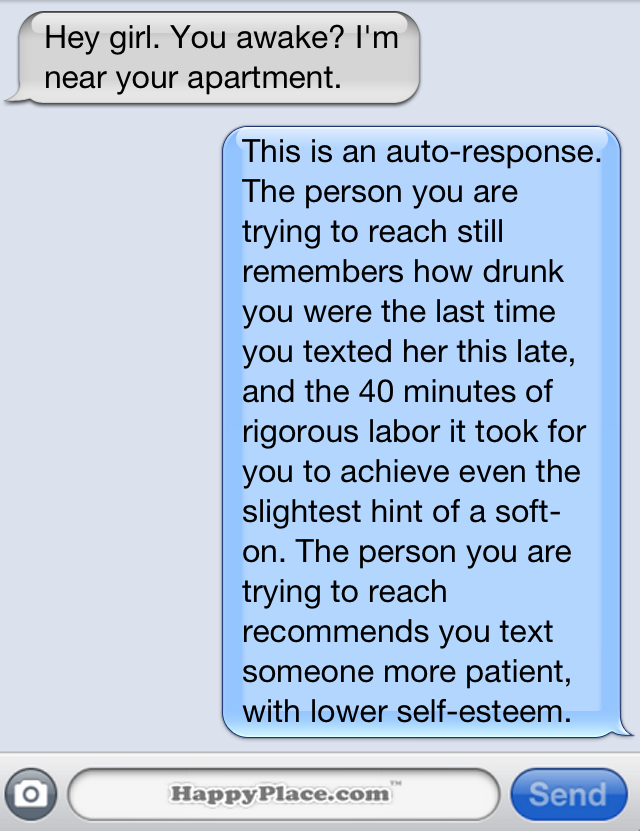 15 brutally honest text message auto-replies that would significantly improve your life.