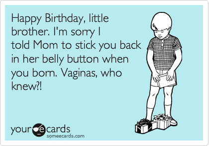 birthday quotes brother. irthday quotes brother. irthday quotes brother; irthday quotes brother