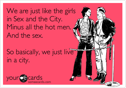 Sense. sex and the city ecards apologise, but Sex and the city ecards final, sorry