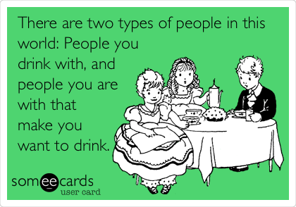 There are Two Types of People in This World. Image: IIIW87/someecards.com