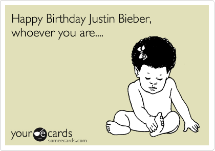 happy birthday justin bieber cards. Happy Birthday Justin