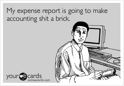 expense report funny. My expense report is going