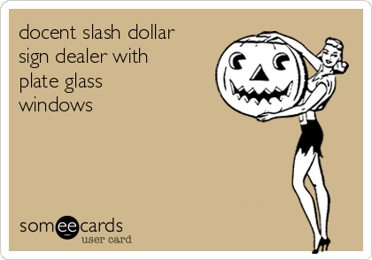 docent slash dollar sign dealer with plate glass windows
