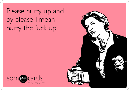 hurry the fuck up ask men women and anal sex