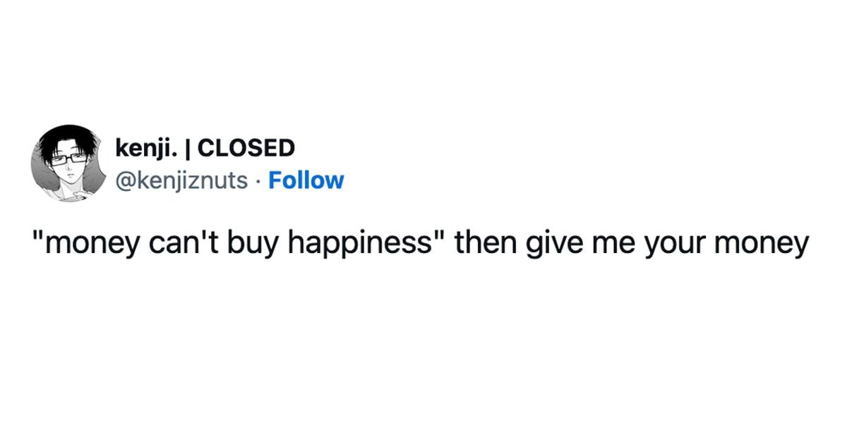 16 funny and honest tweets from people who'd like more money ...