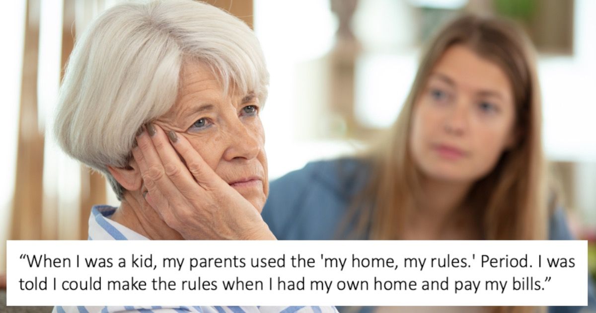 After Growing Up And Being Told My House My Rules Kid Uses It On Mom After Growing Up And Being Told My House My Rules Kid Uses It On Mom