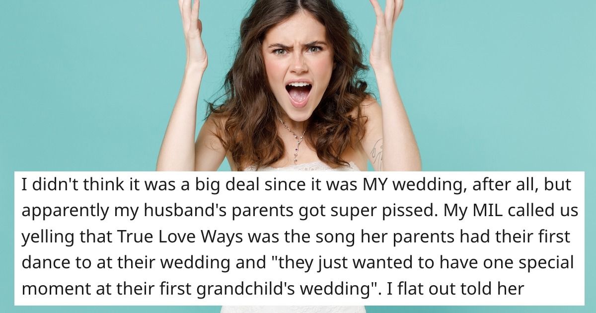 Bride flips out when her grandparents-in-law request slow songs at 'MY wedding.' AITA? UPDATED