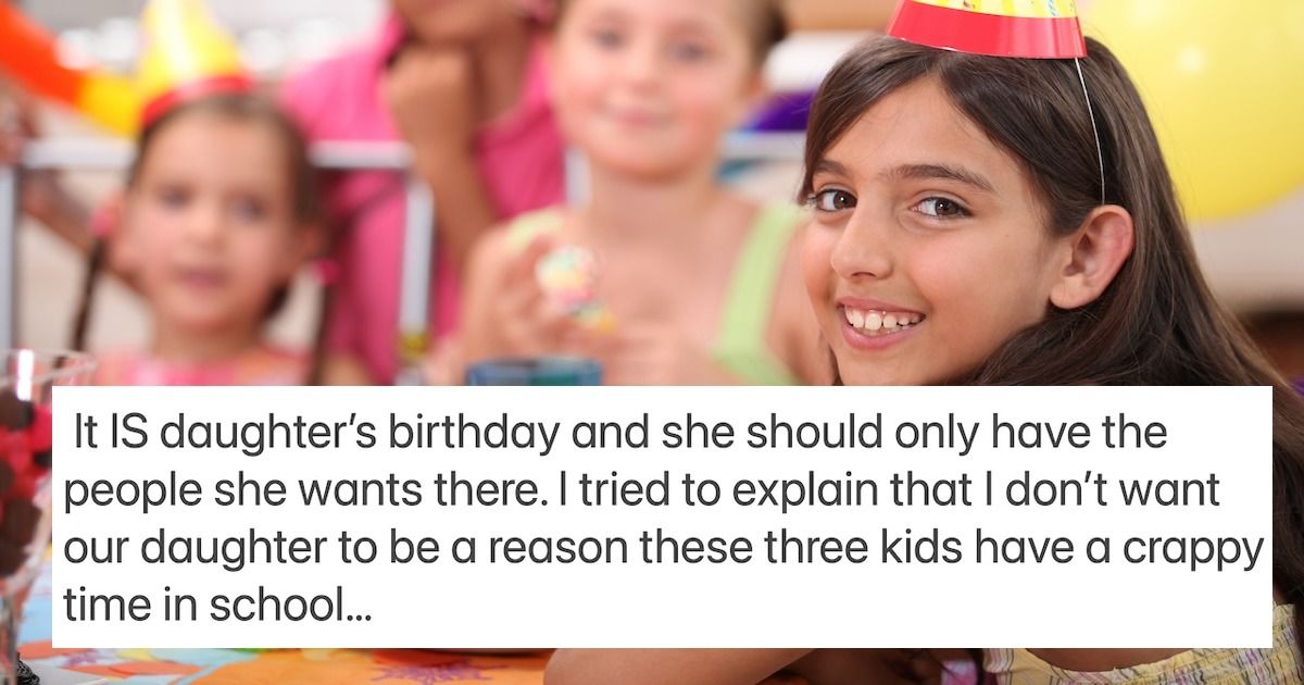 Aita For Telling My Daughter That Either Everybody Comes To Her Birthday Party Or No One Comes