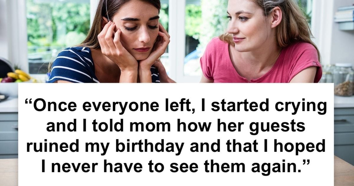 'AITA for telling my mom that her friends ruined my birthday party ...