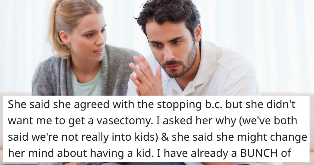 'AITA if I get a vasectomy even though my gf doesn't want me to ...