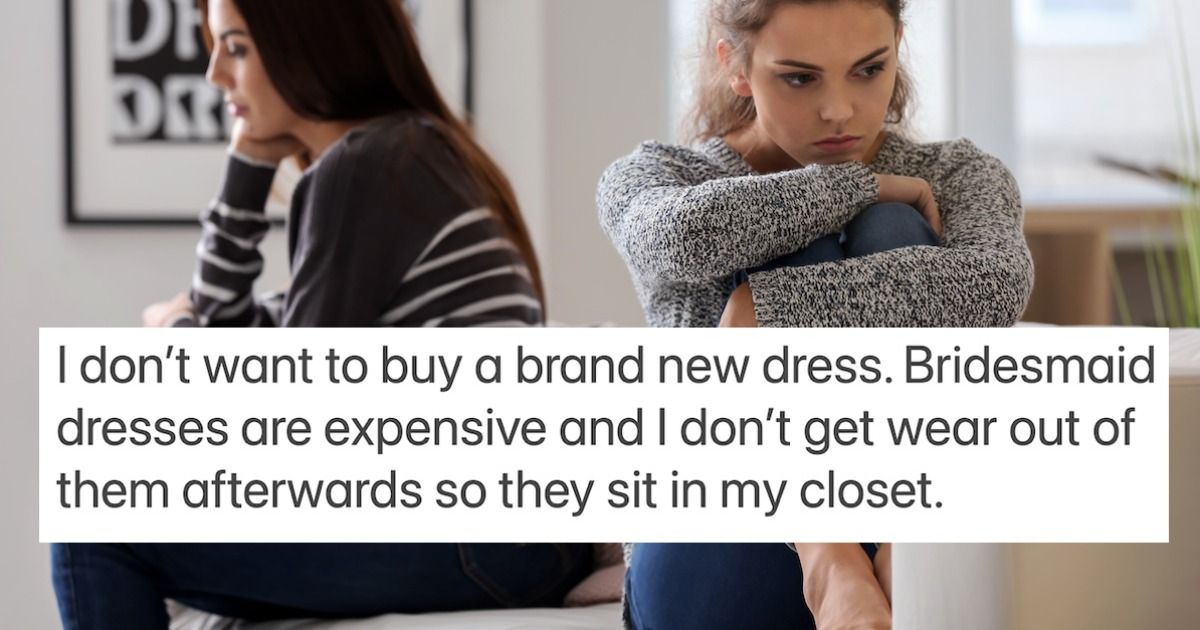 Bridesmaid refuses to buy a new dress for friend's wedding, 'people