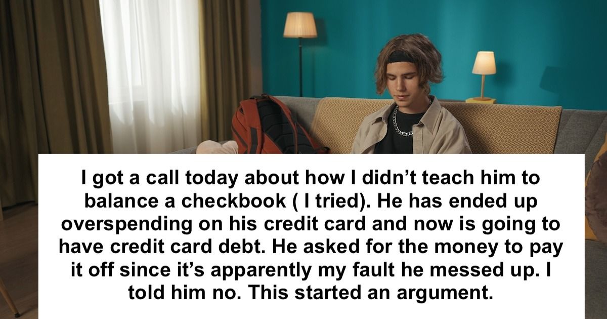 Parent refuses to pay off son's credit card, he says 'you didn't teach