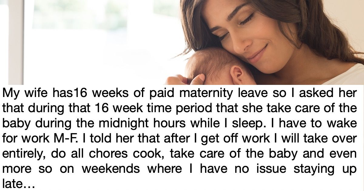 Dad asks if it's wrong to ask wife to watch newborn at night during