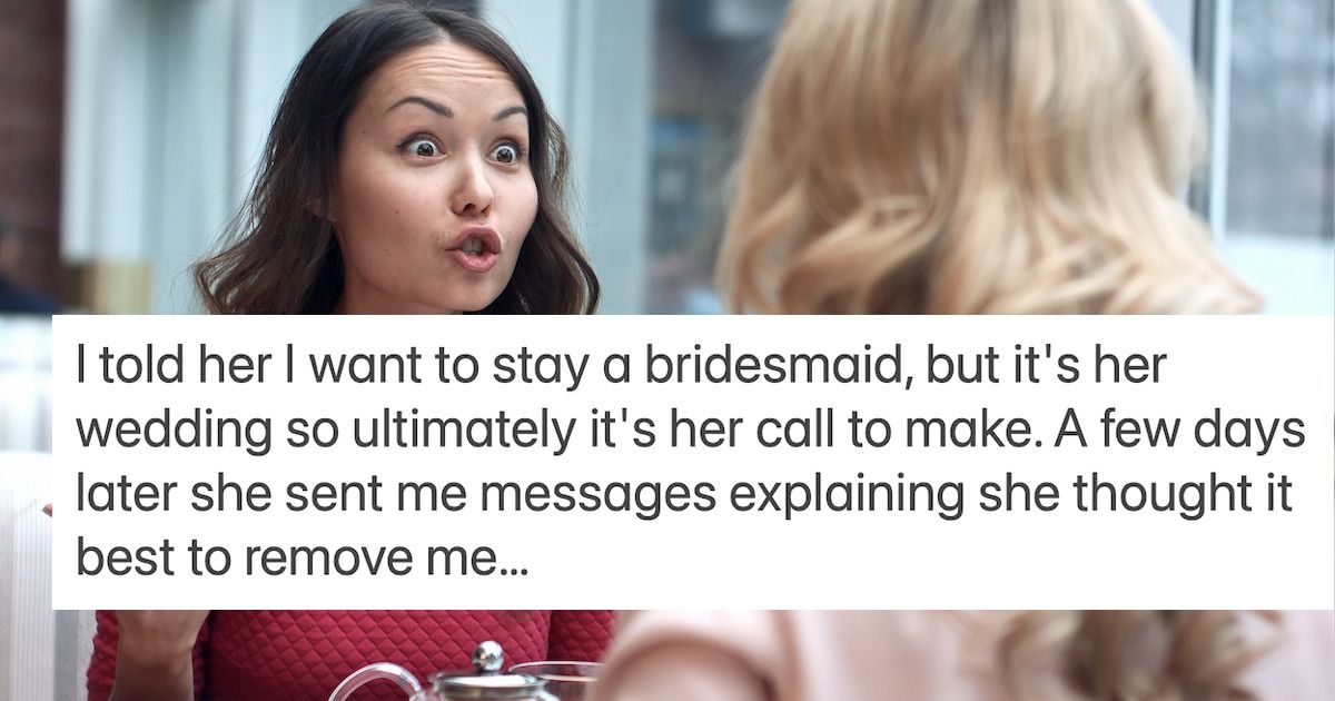 Ex-bridesmaid Refuses To Attend Wedding After Getting Kicked Out Of ...