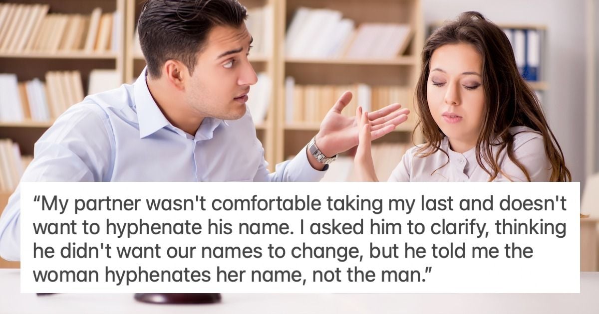 Fiancé angry at request to hyphenate last names, mocks fiancée's idea ...