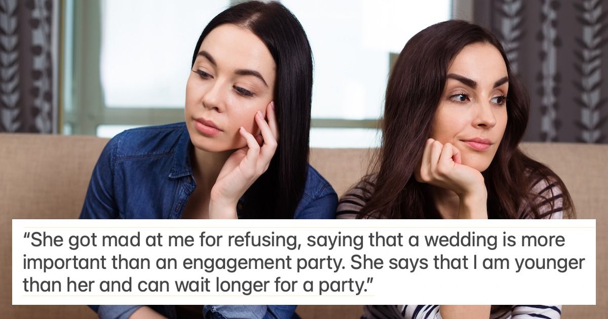 Womans Cousin Throws A Fit Wants To Steal Her Engagement Party For Her Own Wedding 6288