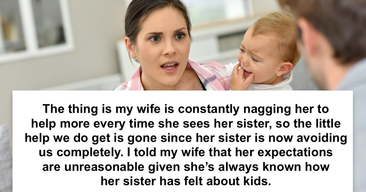 Man Confronts Wife After She Keeps Bothering Sister To Babysit this man-confronts-wife-after-she-keeps-bothering-sister-to-babysit-this