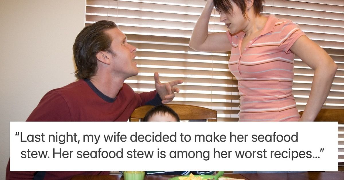 Man Is Honest With Wife Our 4 Year Old Wont Eat Your Food Because Youre A Terrible Cook 7881