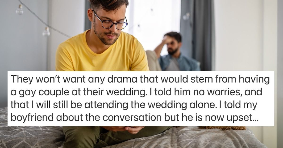 Man Wants To Attend Wedding His Bf Is Excluded From, 'the Family Is 