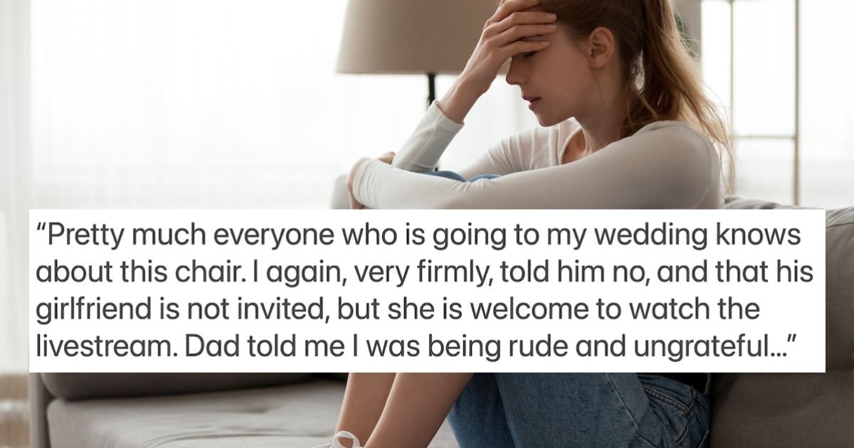 'AITA for not allowing my dad’s plus-one to my wedding?' 'He asked if ...