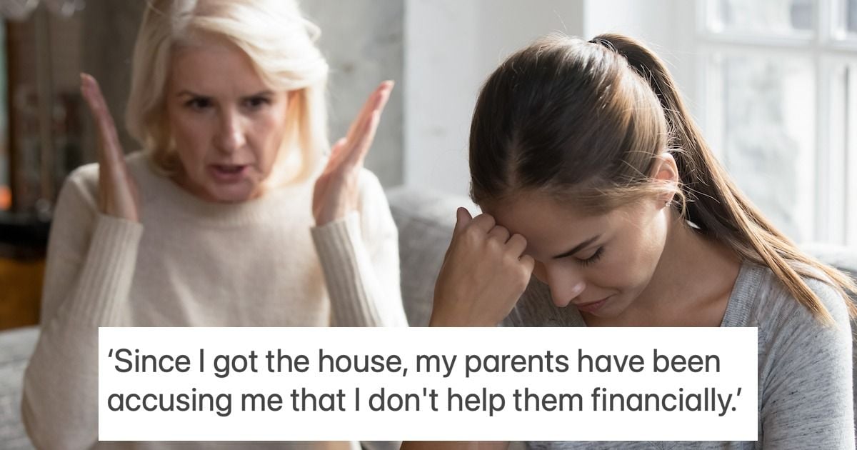 'Doting' daughter shamed by parents for not paying their mortgage; 'I ...