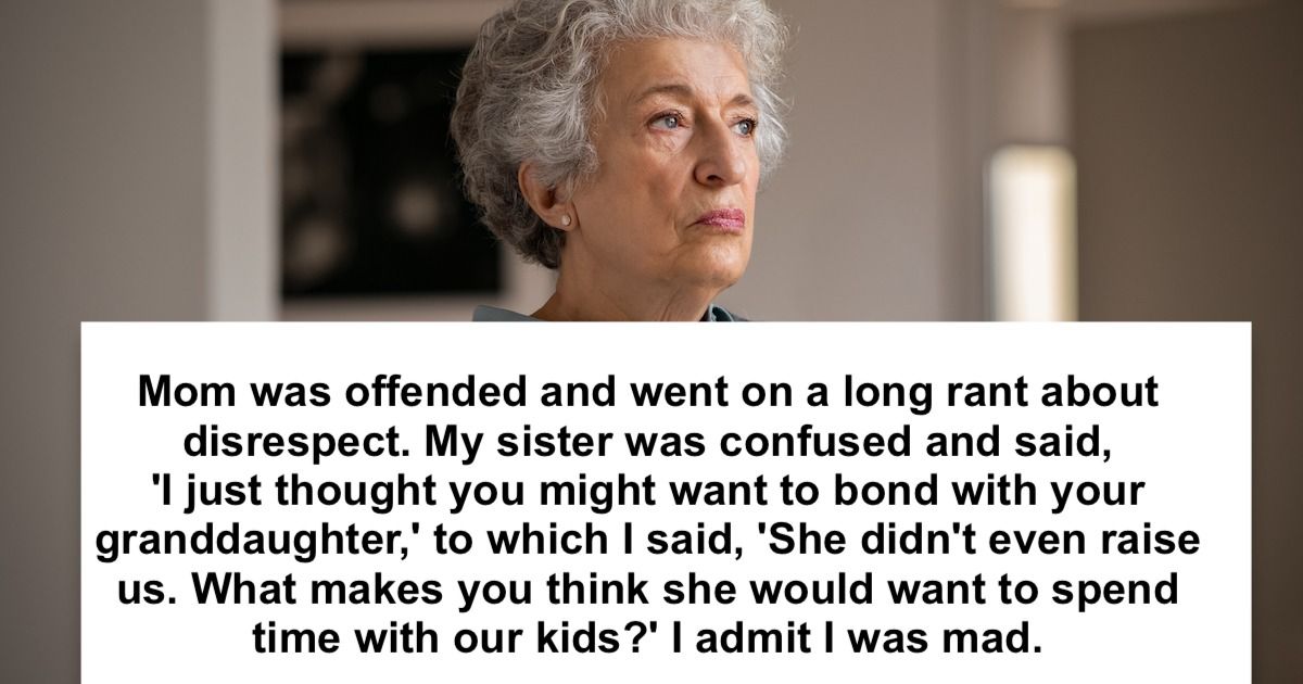 Mom gets called out for not babysitting grandkids, 'you didn't even ...