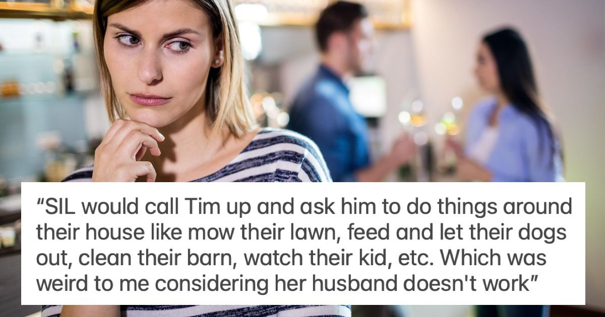 Woman tells SIL to stop treating her brother like he's 'her husband