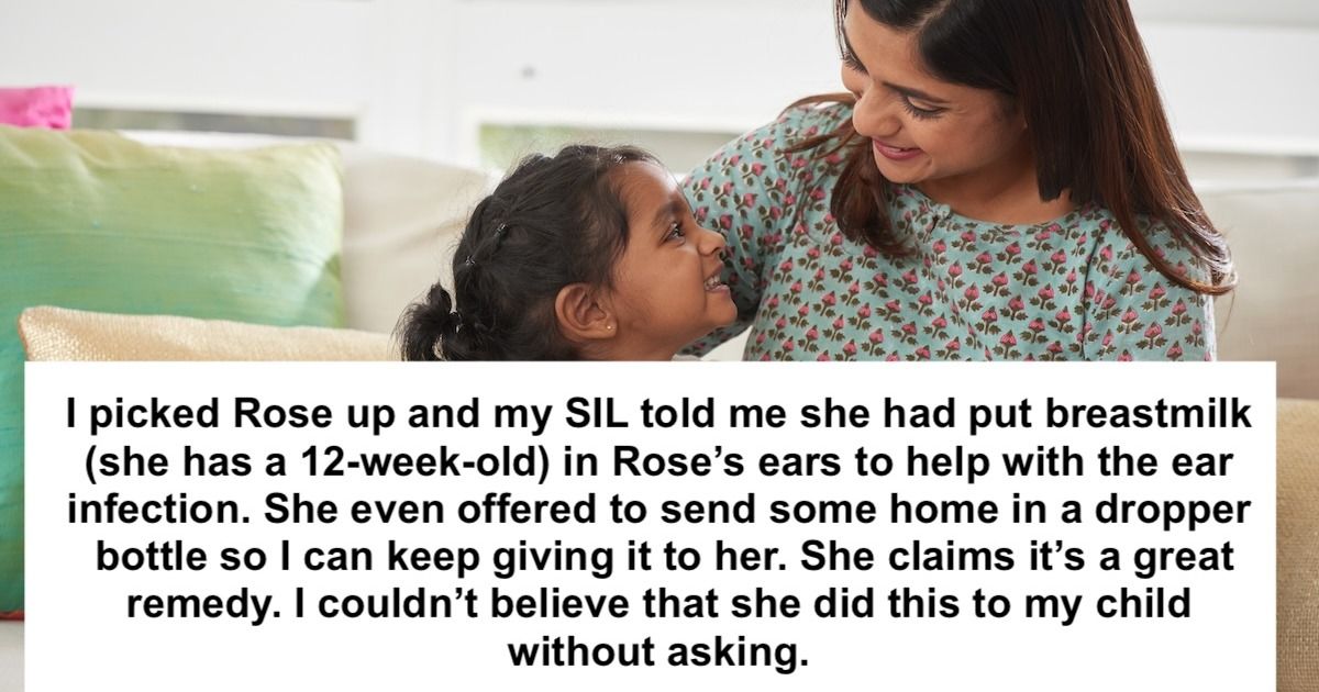 Woman bans SIL from seeing niece after she puts breastmilk in her ear