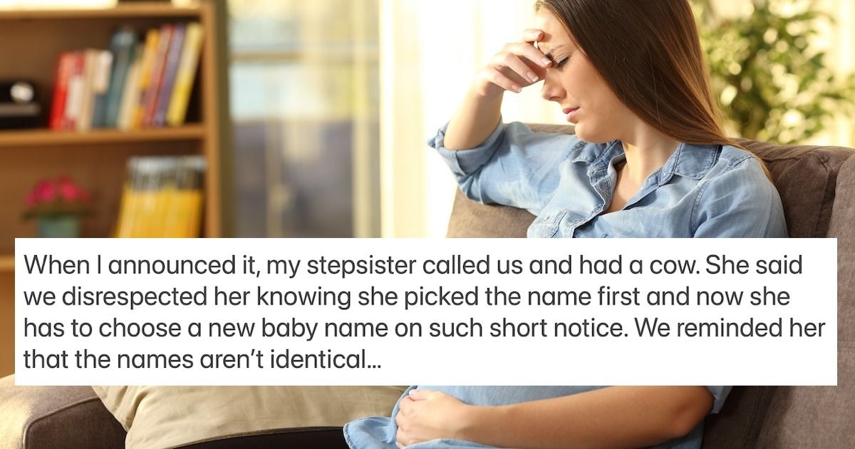 Woman chooses similar baby name to pregnant stepsister, 'she picked the